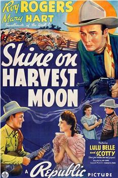 Shine On, Harvest Moon在线观看和下载