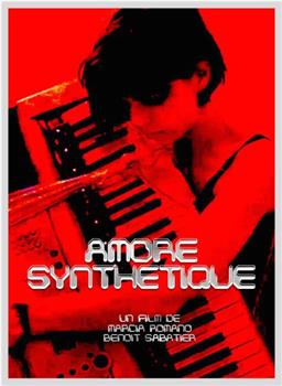 Amore Synthétique在线观看和下载