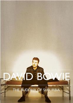 David Bowie: The Buddha of Suburbia在线观看和下载