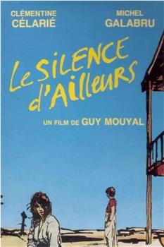 Le silence d'ailleurs在线观看和下载