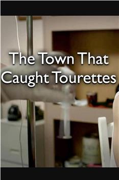 The Town That Caught Tourette's在线观看和下载