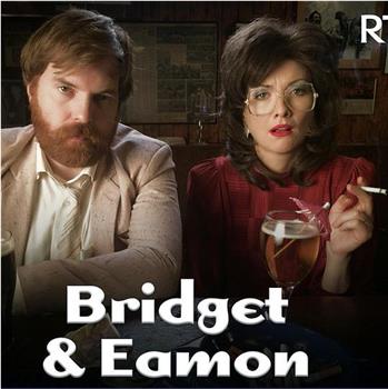 Bridget & Eamon Season 1在线观看和下载