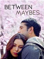 Between Maybes