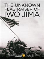 The Unknown Flag Raiser of Iwo Jima